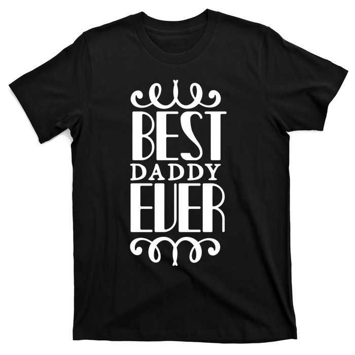 Best Daddy Ever T-Shirt