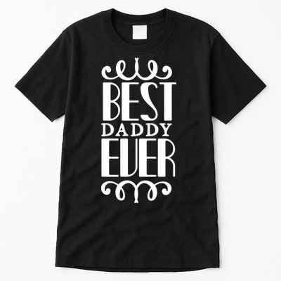 Best Daddy Ever Tall T-Shirt
