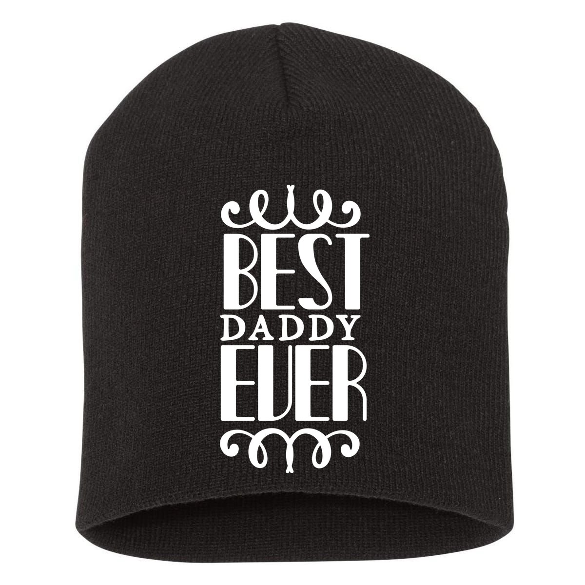 Best Daddy Ever Short Acrylic Beanie
