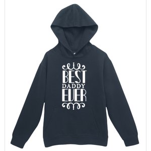 Best Daddy Ever Urban Pullover Hoodie