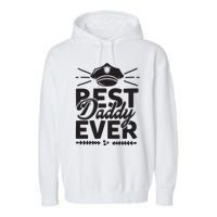 Best Daddy Ever Garment-Dyed Fleece Hoodie