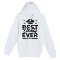 Best Daddy Ever Premium Pullover Hoodie