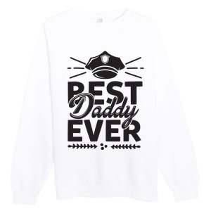 Best Daddy Ever Premium Crewneck Sweatshirt