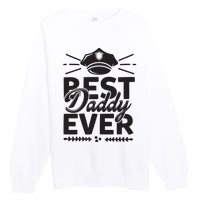 Best Daddy Ever Premium Crewneck Sweatshirt