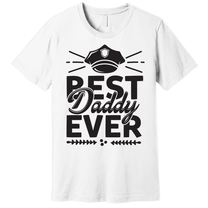 Best Daddy Ever Premium T-Shirt