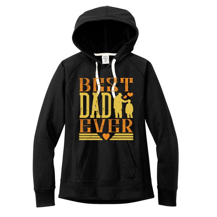 Best Dad Ever Women's Fleece Hoodie