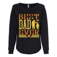 Best Dad Ever Womens California Wash Sweatshirt