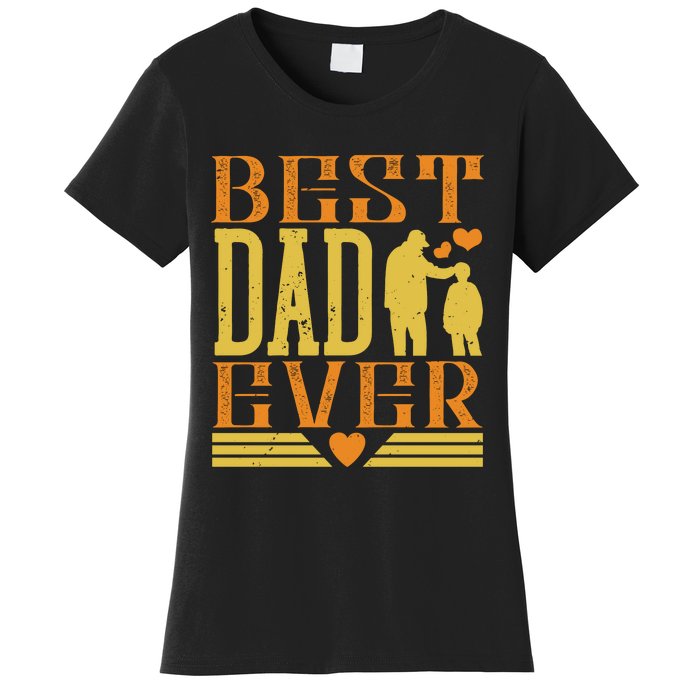 Best Dad Ever Women's T-Shirt