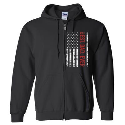 Best Dad Ever US American Flag Gift For Fathers Day Full Zip Hoodie