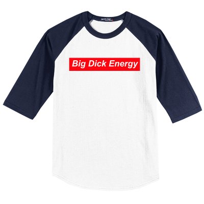 Big Dick Energy Funny Meme Baseball Sleeve Shirt