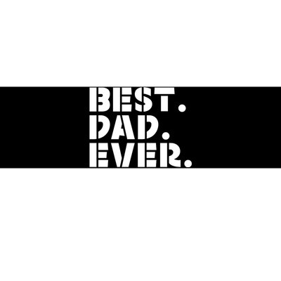 Best Dad Ever Gift For Dad For Dad Husband Men Funny Bumper Sticker