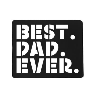 Best Dad Ever Gift For Dad For Dad Husband Men Funny Mousepad