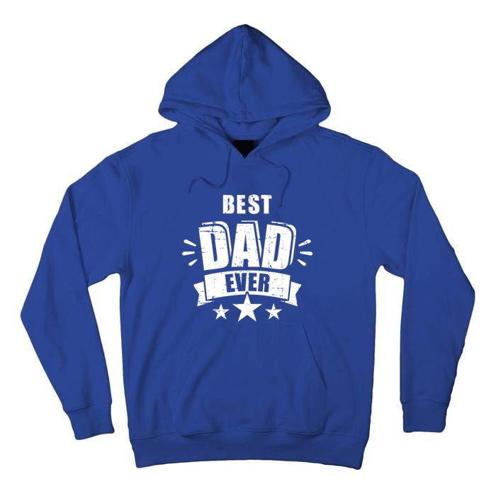 Best Dad Ever Father's Day Gift For Daddy Or Father Gift Tall Hoodie