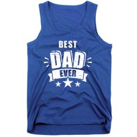 Best Dad Ever Father's Day Gift For Daddy Or Father Gift Tank Top