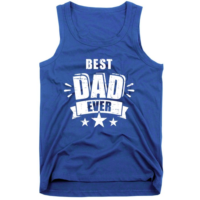 Best Dad Ever Father's Day Gift For Daddy Or Father Gift Tank Top