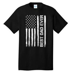 Best Dad Ever American Flag Funny Fathers Day Tall T-Shirt