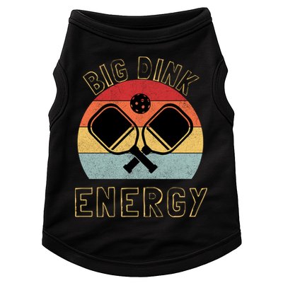 Big Dink Energy Pickleball Funny Dinking Pickle Ball Lover Doggie Tank