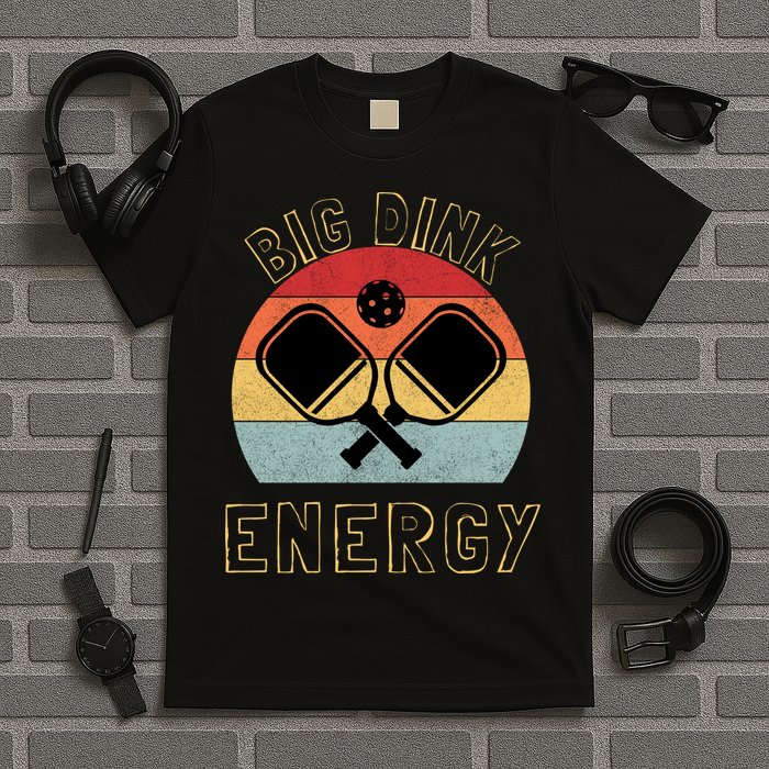 Big Dink Energy Pickleball Funny Dinking Pickle Ball Lover T-Shirt