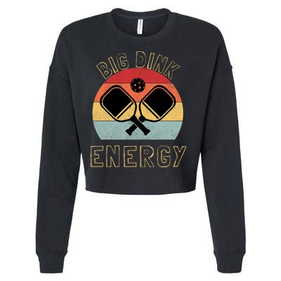 Big Dink Energy Pickleball Funny Dinking Pickle Ball Lover Cropped Pullover Crew