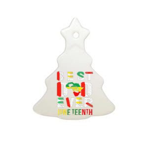 Best Dad Ever Juneteenth June 19, 1865 Ceramic Tree Ornament