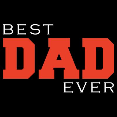 Best Dad Ever T-Shirt