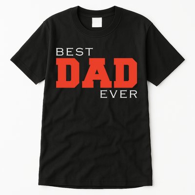 Best Dad Ever Tall T-Shirt