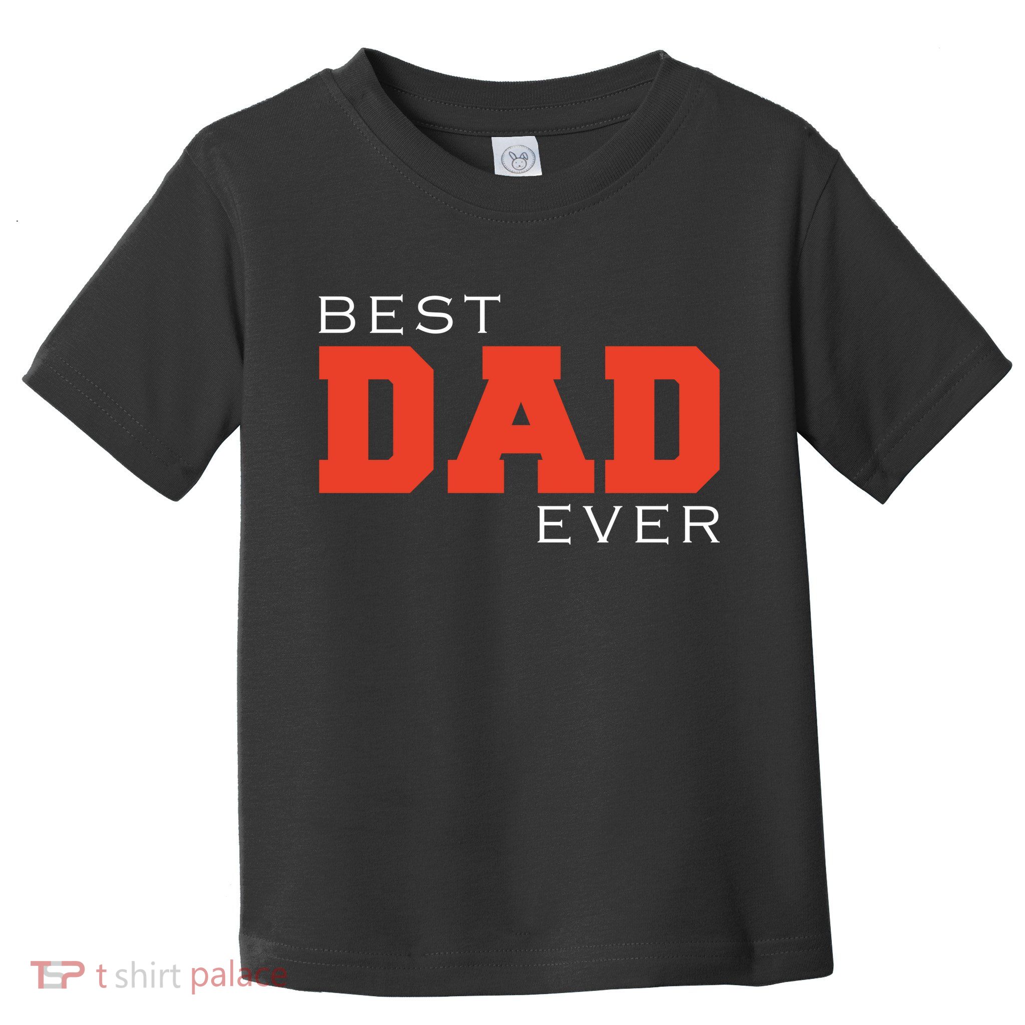 Best Dad Ever Toddler T-Shirt