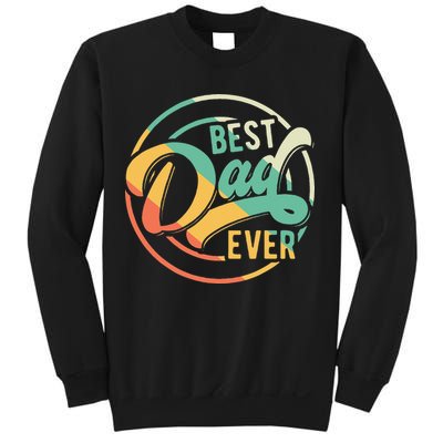 Best Dad Ever Daddy Fathers Day Birthday Gifts For Dad Sweatshirt