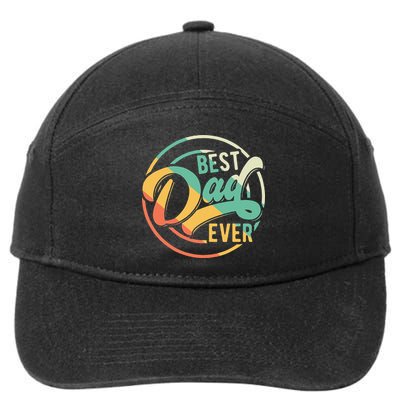 Best Dad Ever Daddy Fathers Day Birthday Gifts For Dad 7-Panel Snapback Hat