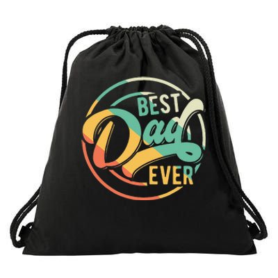 Best Dad Ever Daddy Fathers Day Birthday Gifts For Dad Drawstring Bag