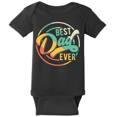 Best Dad Ever Daddy Fathers Day Birthday Gifts For Dad Baby Bodysuit