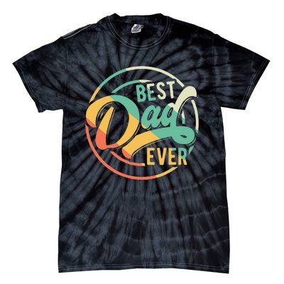 Best Dad Ever Daddy Fathers Day Birthday Gifts For Dad Tie-Dye T-Shirt