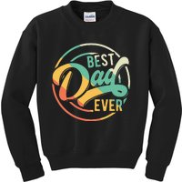 Best Dad Ever Daddy Fathers Day Birthday Gifts For Dad Kids Sweatshirt