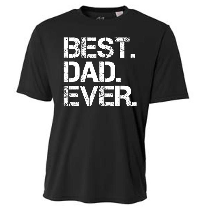 Best Dad Ever Gift For Dad For Dad Husband Men Funny Cooling Performance Crew T-Shirt