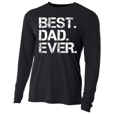 Best Dad Ever Gift For Dad For Dad Husband Men Funny Cooling Performance Long Sleeve Crew