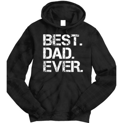 Best Dad Ever Gift For Dad For Dad Husband Men Funny Tie Dye Hoodie