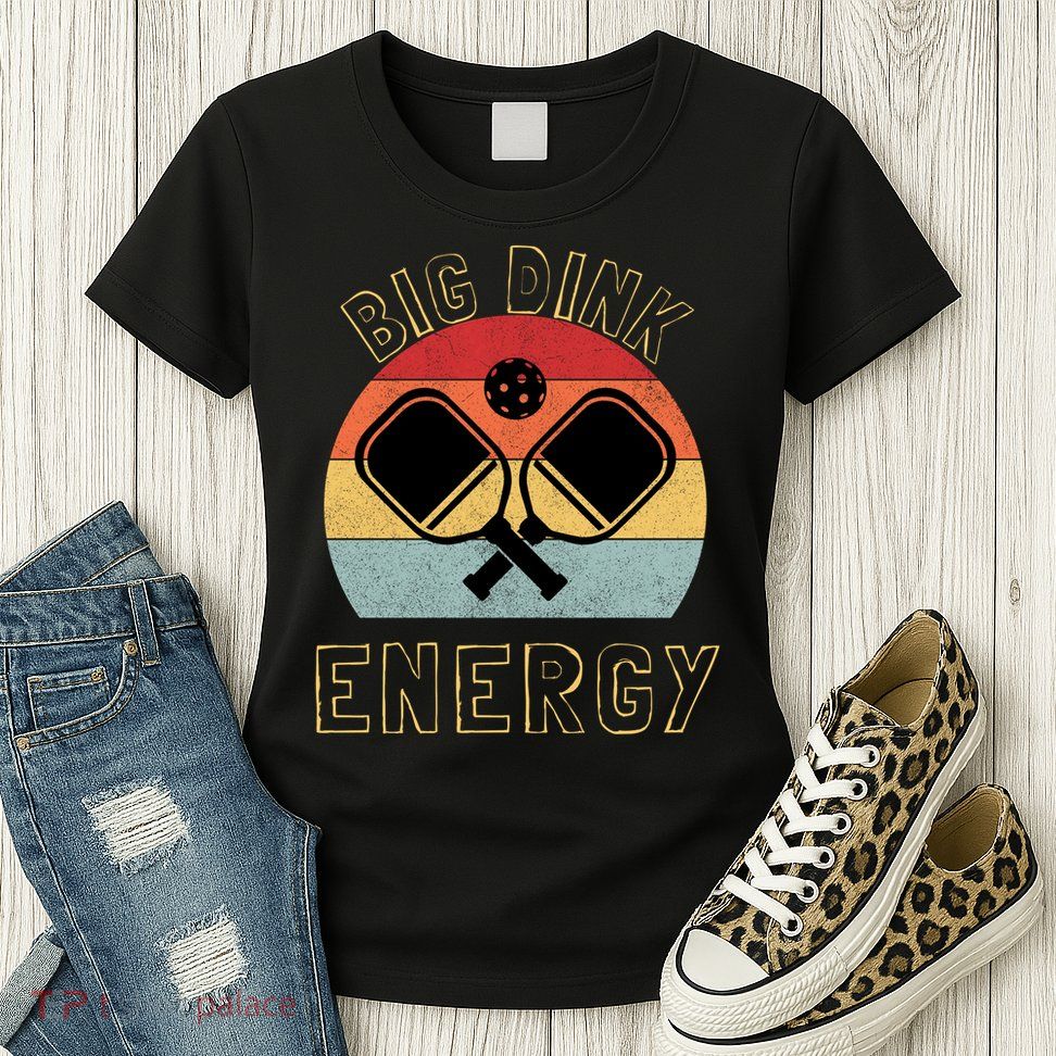 Big Dink Energy Funny Pickleball Womens T-Shirt