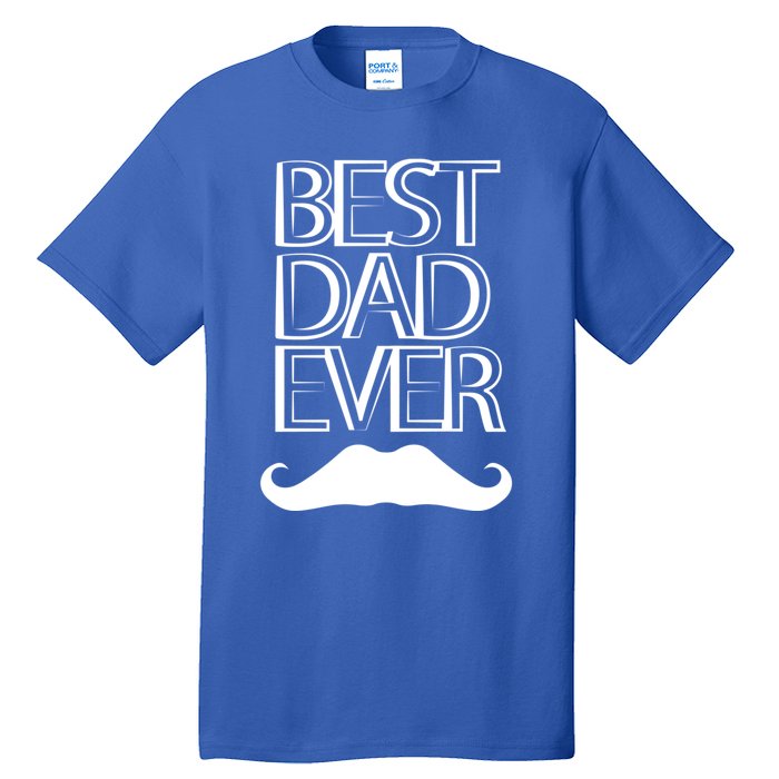 Best Dad Ever Cute Gift Tall T-Shirt