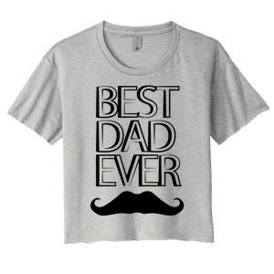 Best Dad Ever Cute Gift Women's Crop Top Tee