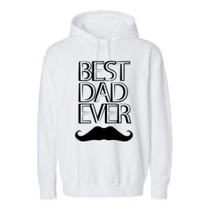 Best Dad Ever Cute Gift Garment-Dyed Fleece Hoodie