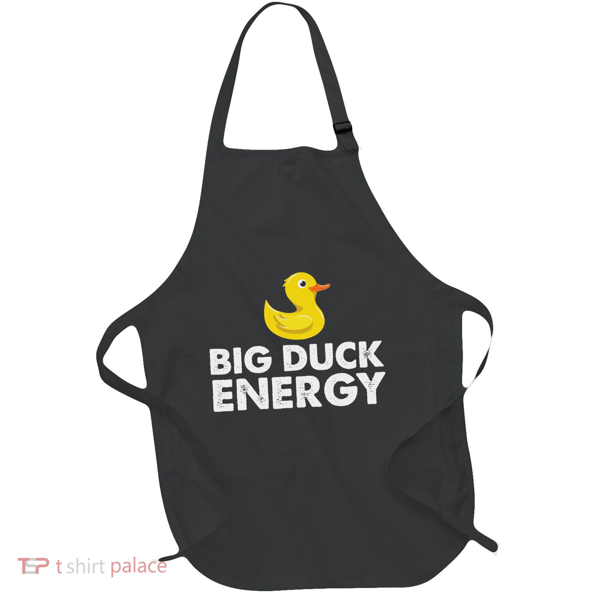 Big Duck Energy Duck Lover Full-Length Apron With Pockets