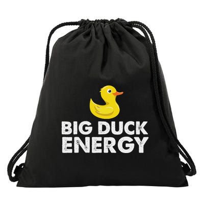 Big Duck Energy Duck Lover Drawstring Bag