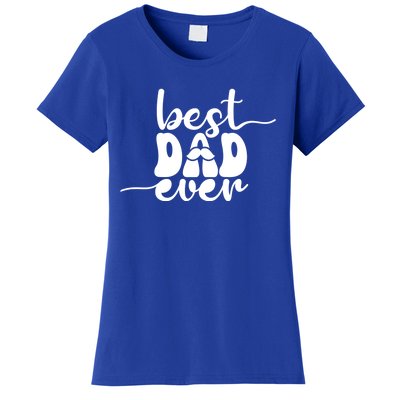 Best Dad Ever Gift Women's T-Shirt