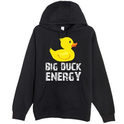 Big Duck Energy Yellow Rubber Duck Design Premium Pullover Hoodie