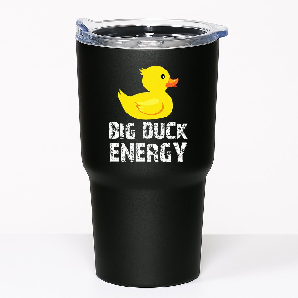 Big Duck Energy Yellow Rubber Duck Design Tumbler