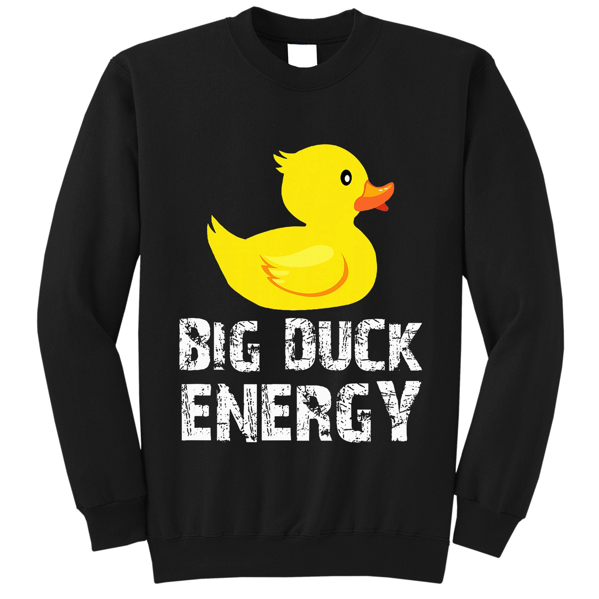 Big Duck Energy Yellow Rubber Duck Design Tall Sweatshirt