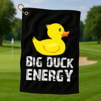Big Duck Energy Yellow Rubber Duck Design Golf Towel