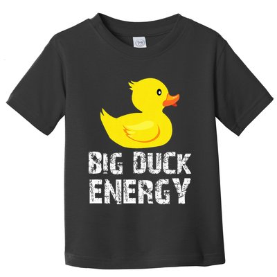 Big Duck Energy Yellow Rubber Duck Design Toddler T-Shirt