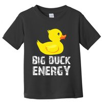 Big Duck Energy Yellow Rubber Duck Design Toddler T-Shirt