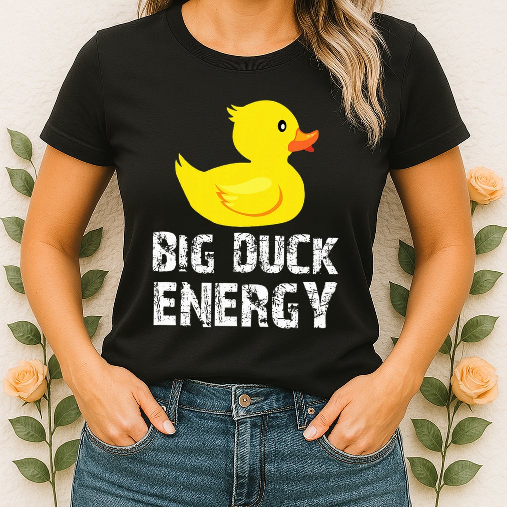 Big Duck Energy Yellow Rubber Duck Design Womens T-Shirt